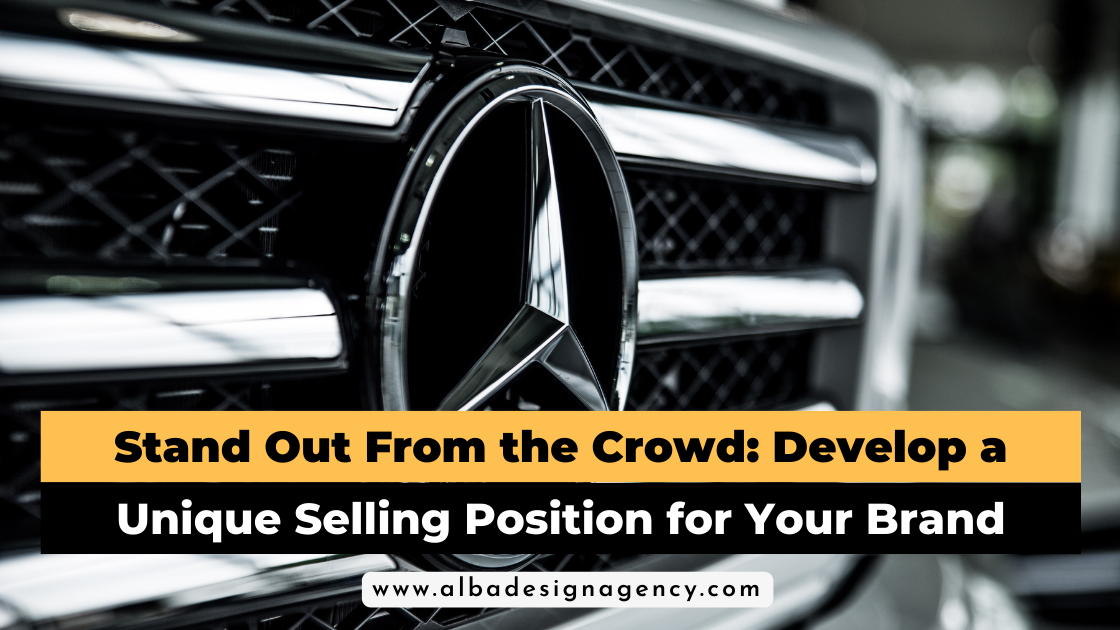 Stand Out from the Crowd: Develop a Unique Selling Position for Your Brand