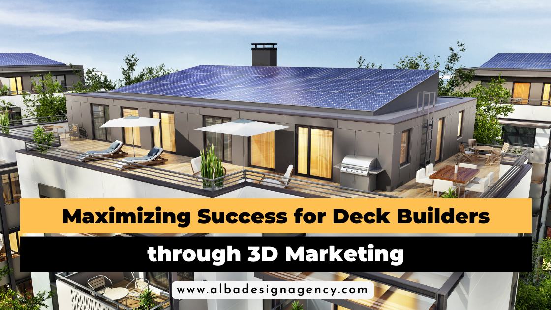 Deck Builders through 3D Marketing